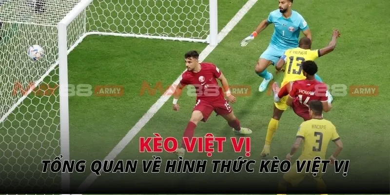 Tổng quan nhanh về hình thức kèo việt vị