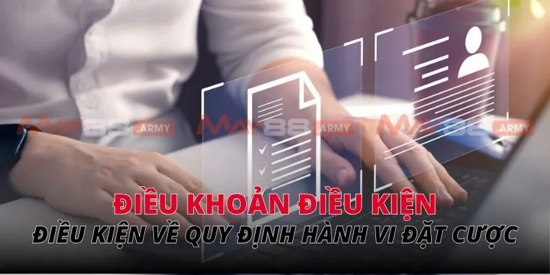 Điều khoản điều kiện về quy định hành vi đặt cược