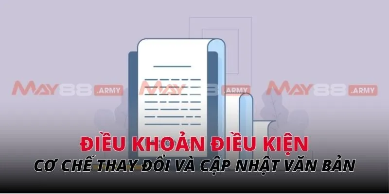 Cơ chế thay đổi và cập nhật nội dung văn bản pháp lý