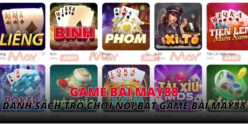 Danh sách các trò chơi nổi bật tại game bài May88