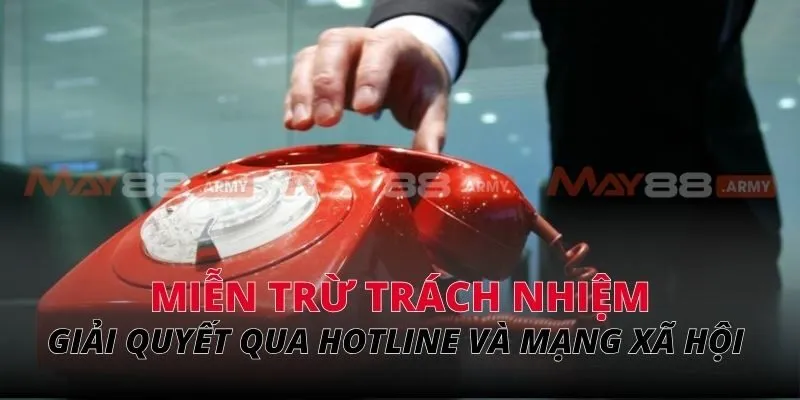 Giải quyết sự cố qua hotline và các mạng xã hội khác