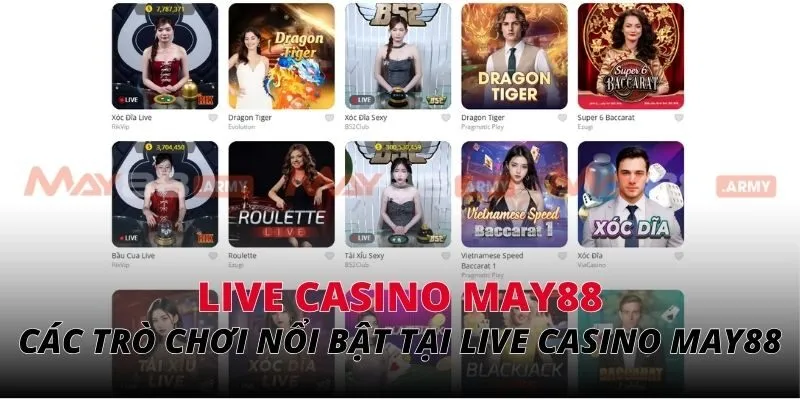 Danh sách các trò chơi nổi bật tại Live Casino May88 không nên bỏ lỡ