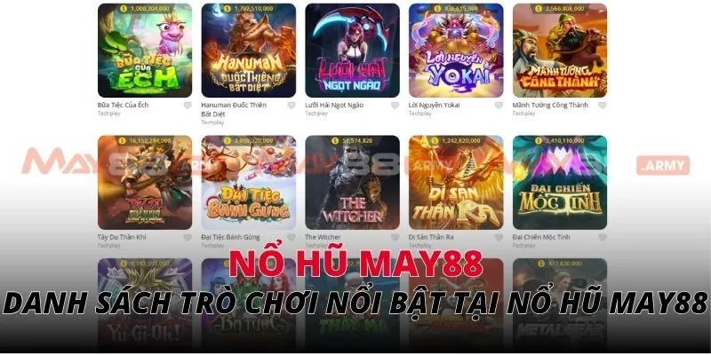Danh sách các trò chơi nổi bật có tại nổ hũ May88