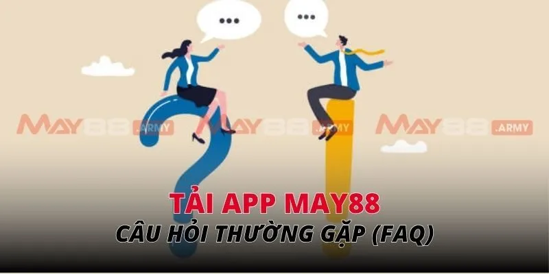 Câu hỏi thường gặp (FAQ)