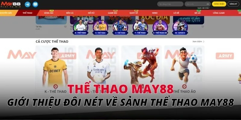Giới thiệu đôi nét về sảnh cược thể thao May88