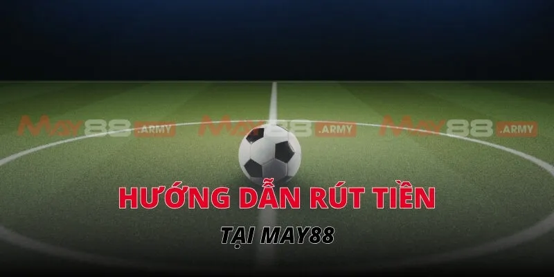 Hướng dẫn rút tiền